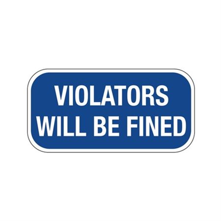 Violators Will Be Fined Sign 6" x 12"